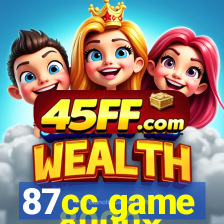 87cc game